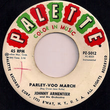 Load image into Gallery viewer, Johnny Armenteer And His Orchestra : Parley-Voo March / Sierra Sunrise (7", Single)