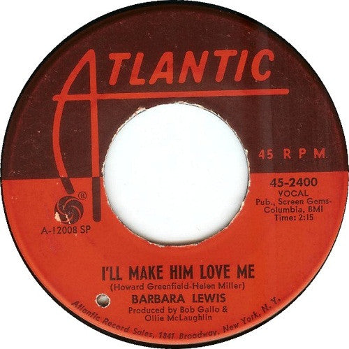 Barbara Lewis : I'll Make Him Love Me / Love Makes The World Go Round (7
