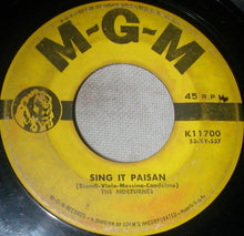 Load image into Gallery viewer, The Nocturnes (7) : I Saw A Stranger / Sing It Paisan (7", Single, Mono)