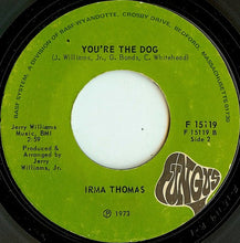 Load image into Gallery viewer, Irma Thomas : She&#39;ll Never Be Your Wife / You&#39;re The Dog (7&quot;, Styrene)