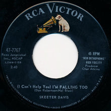 Load image into Gallery viewer, Skeeter Davis : (I Can't Help You) I'm Falling Too (7", Single, Roc)