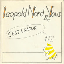 Load image into Gallery viewer, Leopold Nord &amp; Vous : C'est L'amour (7", Single)