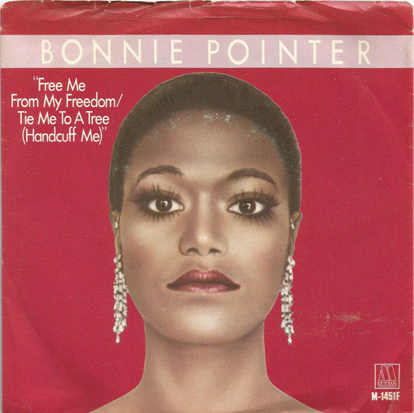 Bonnie Pointer : Free Me From My Freedom / Tie Me To A Tree (Handcuff Me) (7
