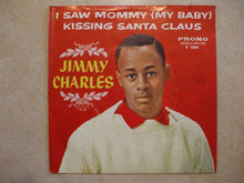 Load image into Gallery viewer, Jimmy Charles : Santa Won't Be Blue This Christmas / I Saw Mommy Kissing Santa Claus (7", Single)