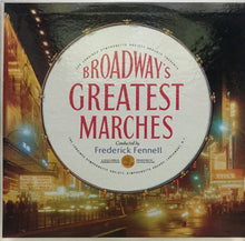 Load image into Gallery viewer, Frederick Fennell : Broadway's Greatest Marches (LP)