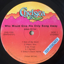 Load image into Gallery viewer, Adam Miller : Who Would Give His Only Song Away (LP, Album)