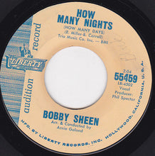 Load image into Gallery viewer, Bobby Sheen : How Many Nights (How Many Days) / How Can We Ever Be Together (7", Single, Promo)