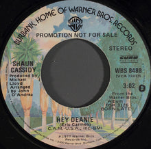 Load image into Gallery viewer, Shaun Cassidy : Hey Deanie (7", Single, Mono, Promo)