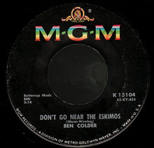 Load image into Gallery viewer, Ben Colder : Don't Go Near The Eskimos / Louisiana Trapper (7", Single)