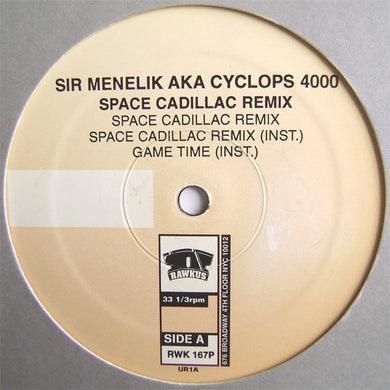 Sir Menelik AKA Cyclops 4000 : Space Cadillac Remix (12