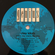 Load image into Gallery viewer, Clay Idols : Every Day Starts Like This (Vinyl, EP)