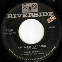 Load image into Gallery viewer, David Thorne With Richard Wolfe And His Orchestra : The Alley Cat Song / The Moon Was Yellow (7", Single)