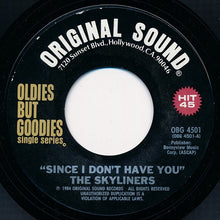 Load image into Gallery viewer, The Skyliners : Since I Don't Have You (7", Single, RE)