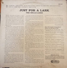 Load image into Gallery viewer, The Mello-Larks : Just For A Lark (LP)