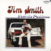 Load image into Gallery viewer, Tim Smith (32) : Favorite Pastimes (LP, Album)