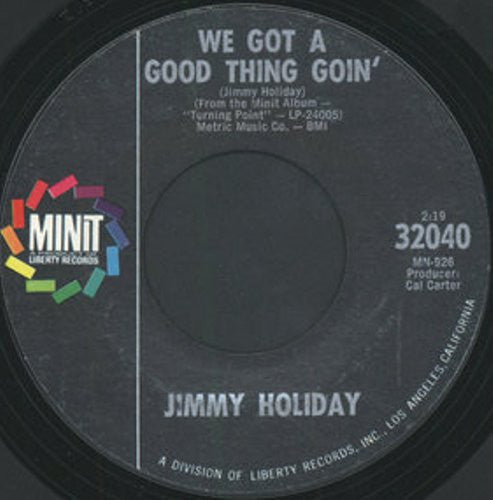 Jimmy Holiday : Spread Your Love / We Got A Good Thing Goin' (7