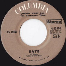 Load image into Gallery viewer, Johnny Cash And The Tennessee Three : Kate (7", Single)
