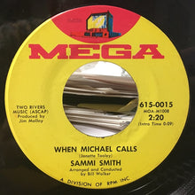 Load image into Gallery viewer, Sammi Smith : Help Me Make It Through The Night / When Michael Calls (7")