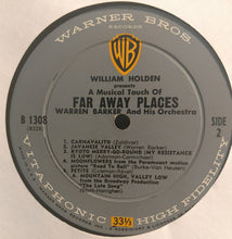 Load image into Gallery viewer, Warren Barker And His Orchestra : William Holden Presents A Musical Touch Of Far Away Places (LP, Album, Mono)