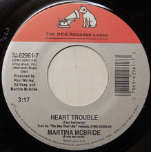 Load image into Gallery viewer, Martina McBride : Heart Trouble (7", Single)