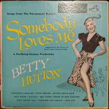 Load image into Gallery viewer, Betty Hutton : Somebody Loves Me (7", EP, 2 R)