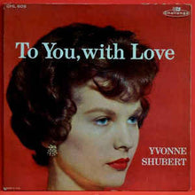 Load image into Gallery viewer, Yvonne Shubert : To You, With Love (LP, Mono)