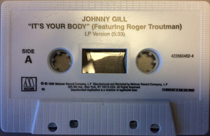 Johnny Gill Feat. Roger Troutman : It's Your Body (Cass, Single, Car)