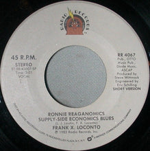 Load image into Gallery viewer, Frank X. Loconto : Ronnie Reaganomics Supply-Side Economics Blues (7")