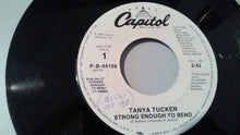 Load image into Gallery viewer, Tanya Tucker : Strong Enough To Bend (7", Promo, Styrene)