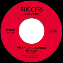 Load image into Gallery viewer, The Balding Brothers : Big Girls / I Can't Rock (7")