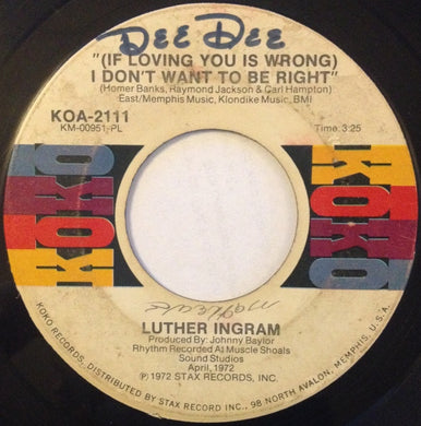 Luther Ingram : (If Loving You Is Wrong) I Don't Want To Be Right / Puttin' Game Down (7
