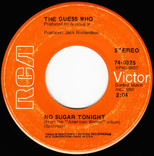 Load image into Gallery viewer, The Guess Who : American Woman / No Sugar Tonight (7", Single)
