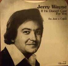Load image into Gallery viewer, Jerry Wayne : If He Doesn't Care For You  (7", Single, Promo)