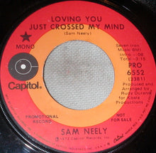 Load image into Gallery viewer, Sam Neely : Loving You Just Crossed My Mind (7", Promo)