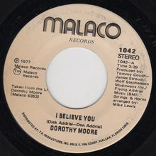 Load image into Gallery viewer, Dorothy Moore : I Believe You (7&quot;, VPS)