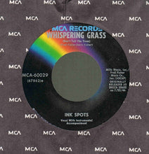 Load image into Gallery viewer, The Ink Spots : Whispering Grass / If I Didn't Care (7", RE, Bla)