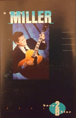 Steve Miller : Born 2B Blue (Cass, Album, Dol)