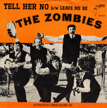 Load image into Gallery viewer, The Zombies : Tell Her No / Leave Me Be (7", Single)