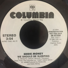 Load image into Gallery viewer, Eddie Money : We Should Be Sleeping (7", Single, Promo)