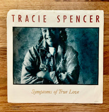 Load image into Gallery viewer, Tracie Spencer : Symptoms Of True Love (Edit) (7", Single, Promo)