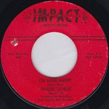 Load image into Gallery viewer, Shades Of Blue (3) : Oh How Happy / Little Orphan Boy (7&quot;, Single)