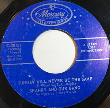 Load image into Gallery viewer, Spanky &amp; Our Gang : Sunday Will Never Be The Same / Making Every Minute Count (7", Single, RE)