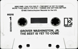 Grover Washington, Jr. : The Best Is Yet To Come (Cass, Album)