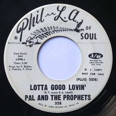 Pal And The Prophets : Lotta Good Lovin'  / I Keep Foolin' Myself (7
