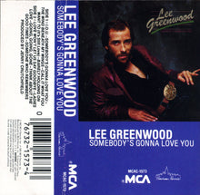 Load image into Gallery viewer, Lee Greenwood : Somebody&#39;s Gonna Love You (Cass, Album)