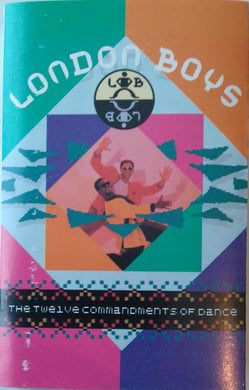 London Boys : The Twelve Commandments Of Dance (Cass, Album)