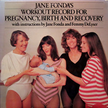 Load image into Gallery viewer, Jane Fonda : Jane Fonda's Workout Record For Pregnancy, Birth And Recovery (2xLP, Album)