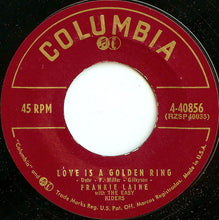 Load image into Gallery viewer, Frankie Laine : Love Is A Golden Ring / There's Not A Moment To Spare (7", Styrene, Bri)