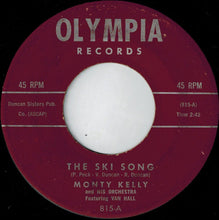 Load image into Gallery viewer, Monty Kelly's Orchestra : The Ski Song (7")
