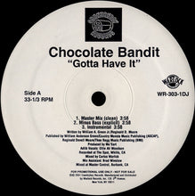 Load image into Gallery viewer, Chocolate Bandit : Gotta Have It (12&quot;, Single, Promo)